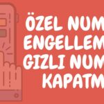 Android’de Özel Numara (Gizli Numara) Engelleme