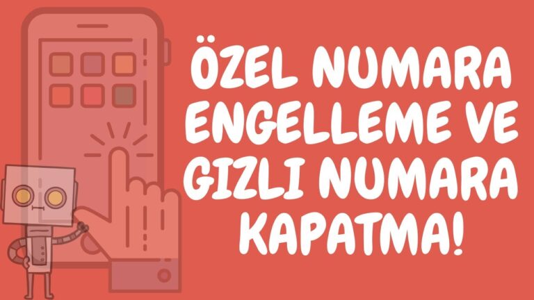 Android’de Özel Numara (Gizli Numara) Engelleme