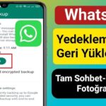 WhatsApp Nasıl Yedeklenir ve Geri Yüklenir?