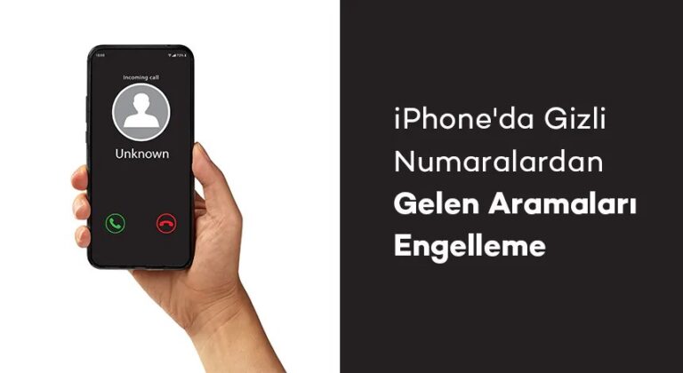 iPhone’da Özel Numaraları Engelleme Yöntemleri