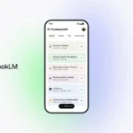 Google, iOS ve Android için NotebookLM Uygulamasını Yayınladı