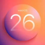 watchOS 26, Bu Apple Watch Modellerini Destekleyecek