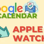 Google Apple Watch için Takvim Uygulamasını Başlattı